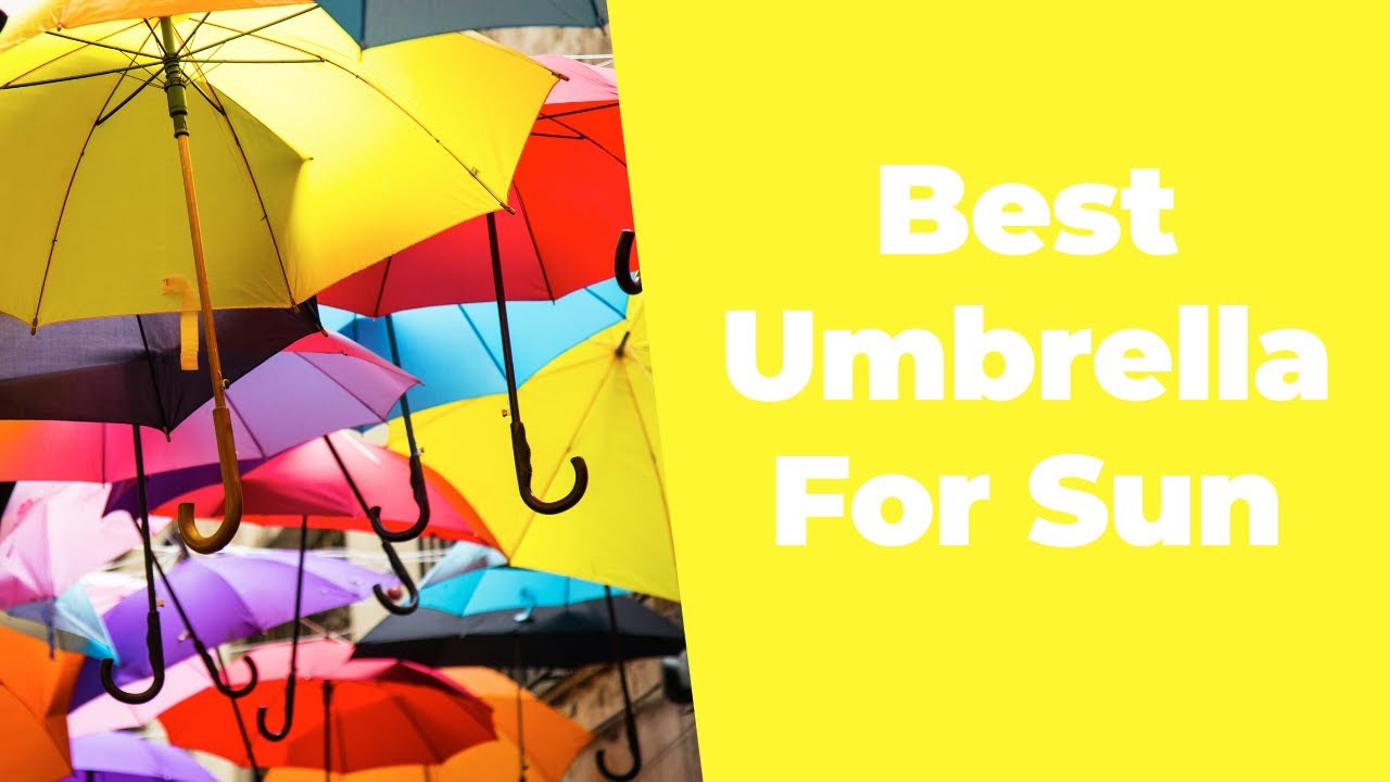 Best Umbrella For Sun. Find Out If you Need To Buy a Special Umbrella