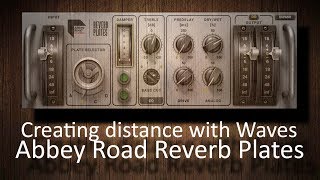 Creating distance with Waves Abbey Road Reverb Plates