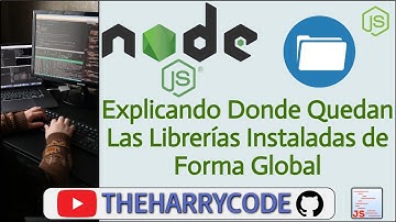Curso NodeJs - Npm | Explicando Donde Quedan Las Librerías Instaladas de Forma Global 