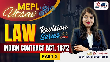 MEPL UTSAV 🎆 LAW - ICA,1872 - Part 2 For CA/CS/CMA Foundation & Inter | MEPL -  Divya Agarwal Mam