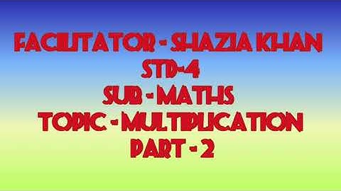 Multiplication Part-2 std 4