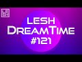 Lesh  dreamtime 121 melodic progressive house mix