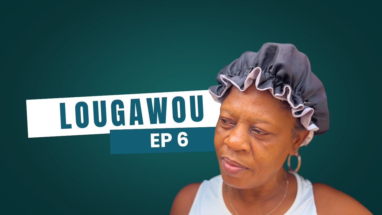 Lougawou ( Episode 6 ) 😂😂😂