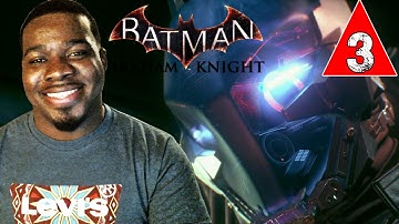 Batman Arkham Knight Gameplay Walkthrough Part 3 - Arkham Knight - Lets Play Batman Arkham