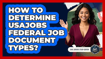 How To Determine USAJOBS Federal Job Document Types?