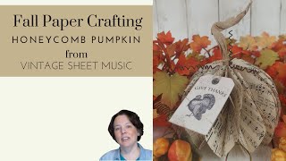 Fall Paper Crafting: Honeycomb Pumpkin from Vintage Sheet Music