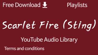 Scarlet Fire (Sting) | YouTube Audio Library