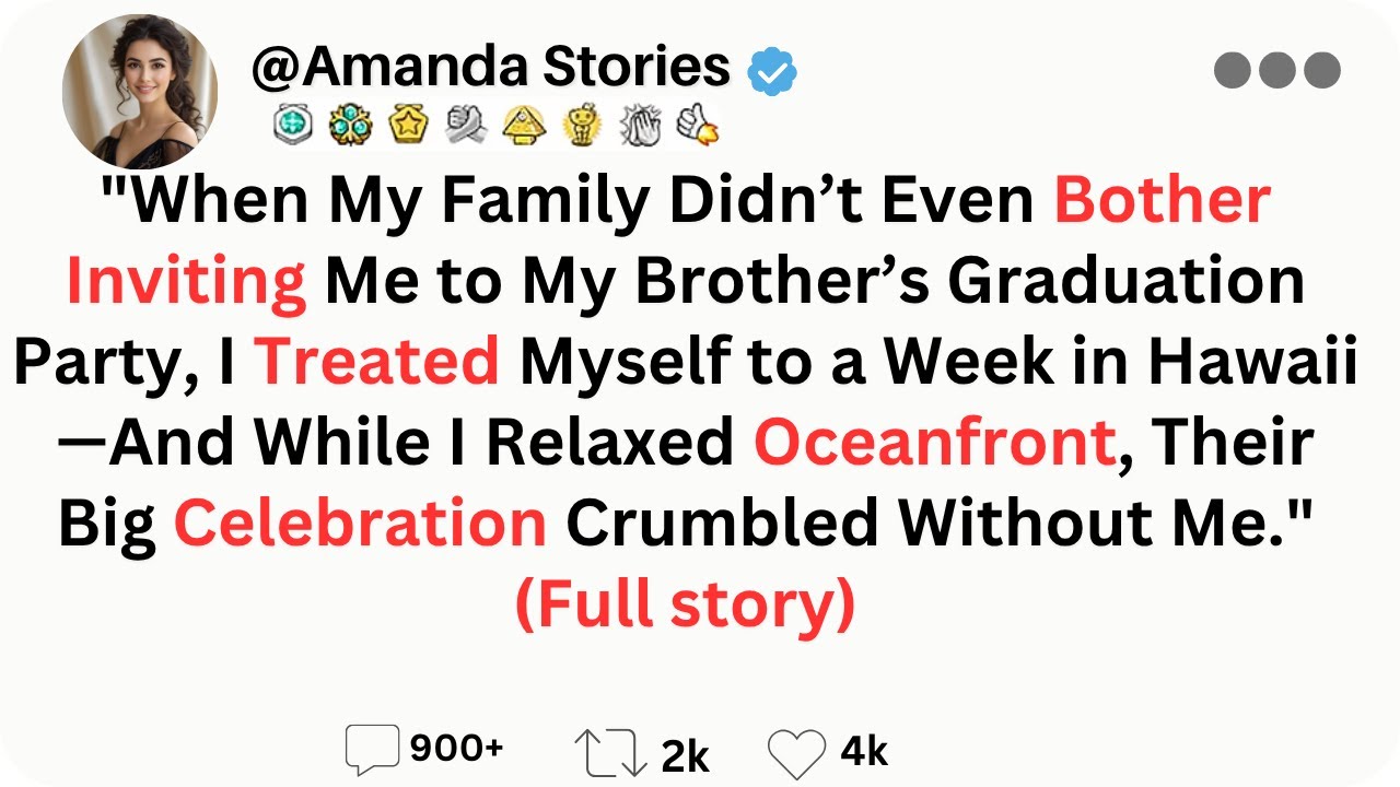 “When My Family Didn’t Invite Me to My Brother’s Graduation, I Went to Hawaii—Then Their Party...
