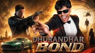 My Name is Bond...DHURANDHAR BOND 😎🔥