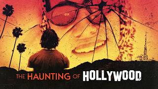 The Haunting of Hollywood | Ghosts, Fame, and Fatal Secrets Collide | Full Movie