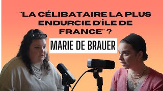 Marie de Brauer - "La célibataire la plus endurcie d’île de France" ?