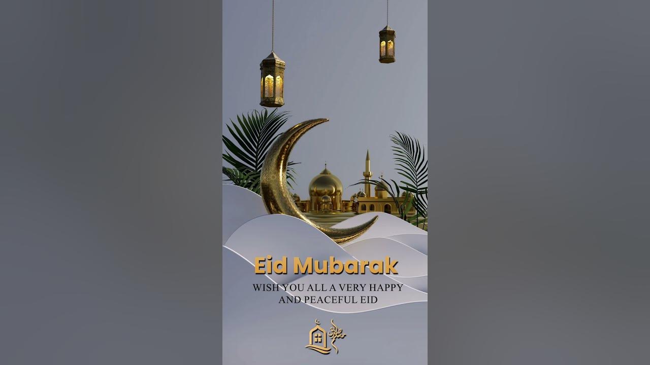 Eid Mubarak Status Video Best Wishes Form Muslim Sadiq eidmubarak 