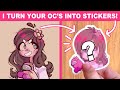 I Turn My Viewers' Original Characters into Stickers!!