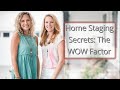 Home Staging Business Secrets: The WOW Factor