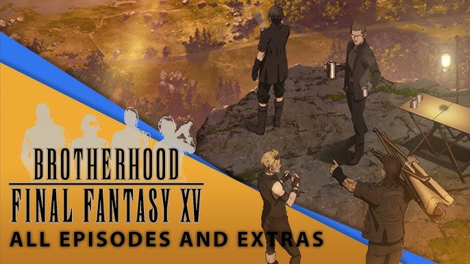 Final Fantasy XV: Brotherhood » Old Game Hermit