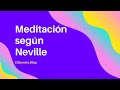Meditación GUIADA - Neville