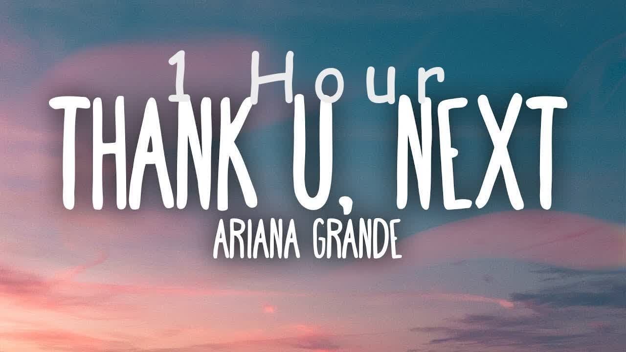 [ 1 HOUR ] Ariana Grande - thank u, next (Lyrics)