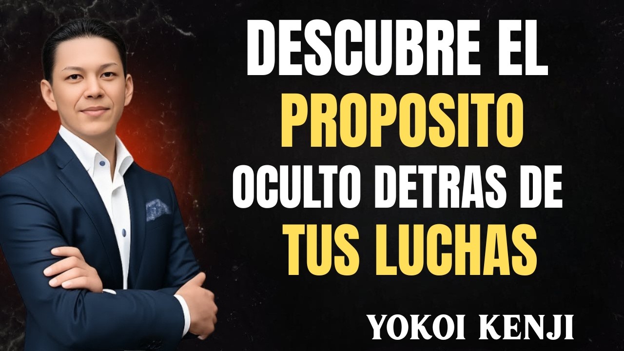 “El Propósito Oculto Detrás de tus Luchas: Nada Pasa por Casualidad” | Inspirado en Yokoi Kenji