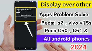 display over other app problem solve redmi a2, vivo v15s,poco c50, c51 in all smartphone📱2024