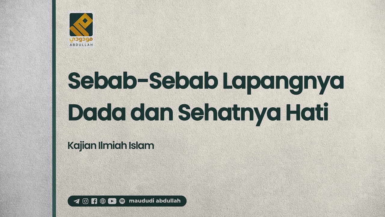 🔴 *[LIVE] Sebab-Sebab Lapangnya Dada dan Sehatnya Hati