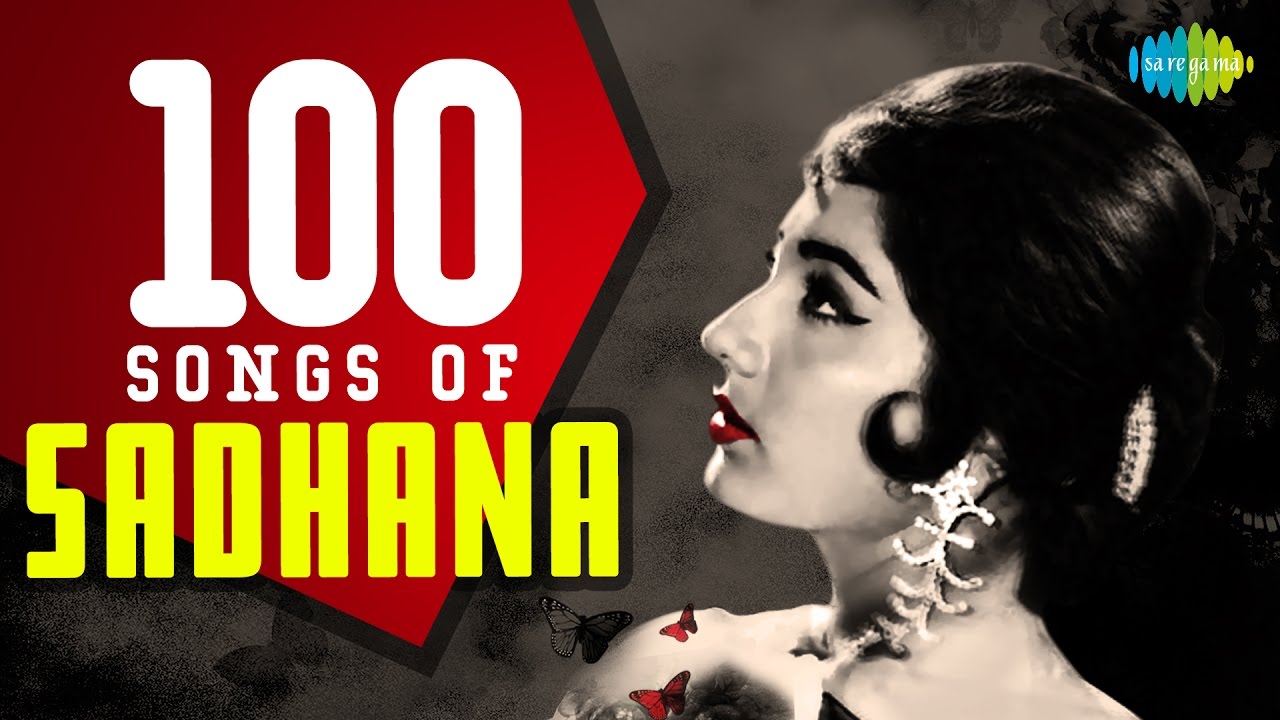 100 Songs of Sadhana    100   Abhi Na Jao Chhodkar  Jhoomka Gira Re  One stop jukebox