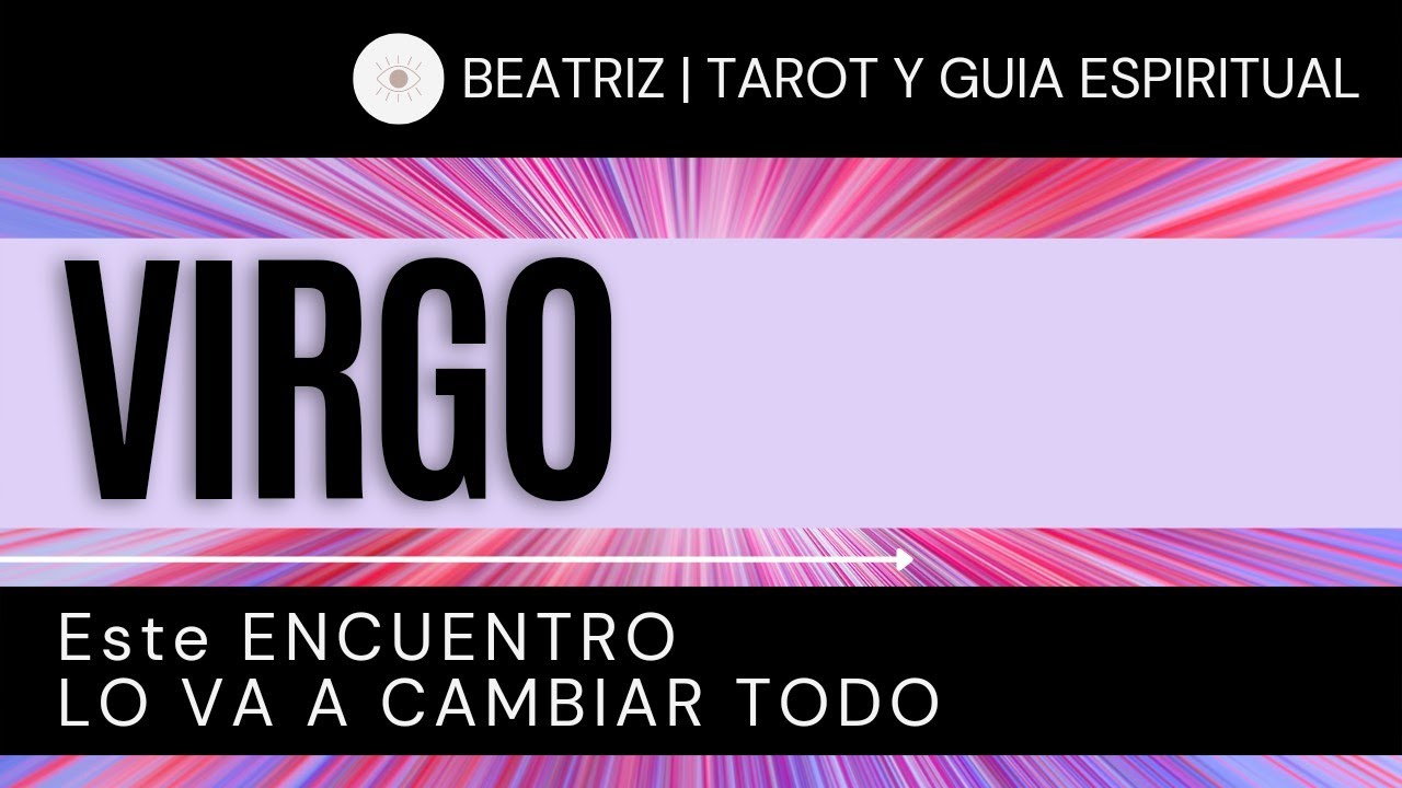 ♍ VIRGO HOY ♍ | Este ENCUENTRO LO VA A CAMBIAR TODO | [HOROSCOPO VIRGO ...