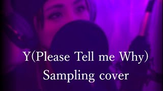 Please tell me why / Sampling /MISAKA ver.