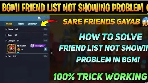 Bgmi Friend List Not Showing Problem How To Solve Friend List Not Showing Problem In Bgmi