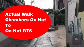Actual Walk From Chambers On Nut Station To On Nut BTS