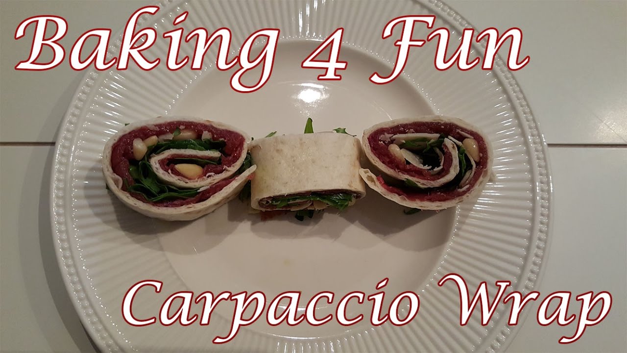 Carpaccio Wrap - Baking 4 Fun