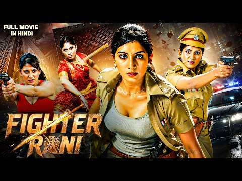 FIGHTER RANI | Lady Singham Officer | South Indian Hindi Dubbed Full Action Movie