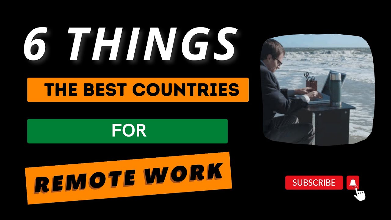 Best Choices For Countries To Work Remotely