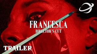 Francesca: Directors Cut (2026) Trailer