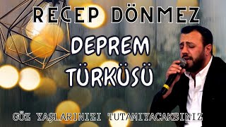 RECEP DÖNMEZ - DEPREM TÜRKÜSÜ Resimi