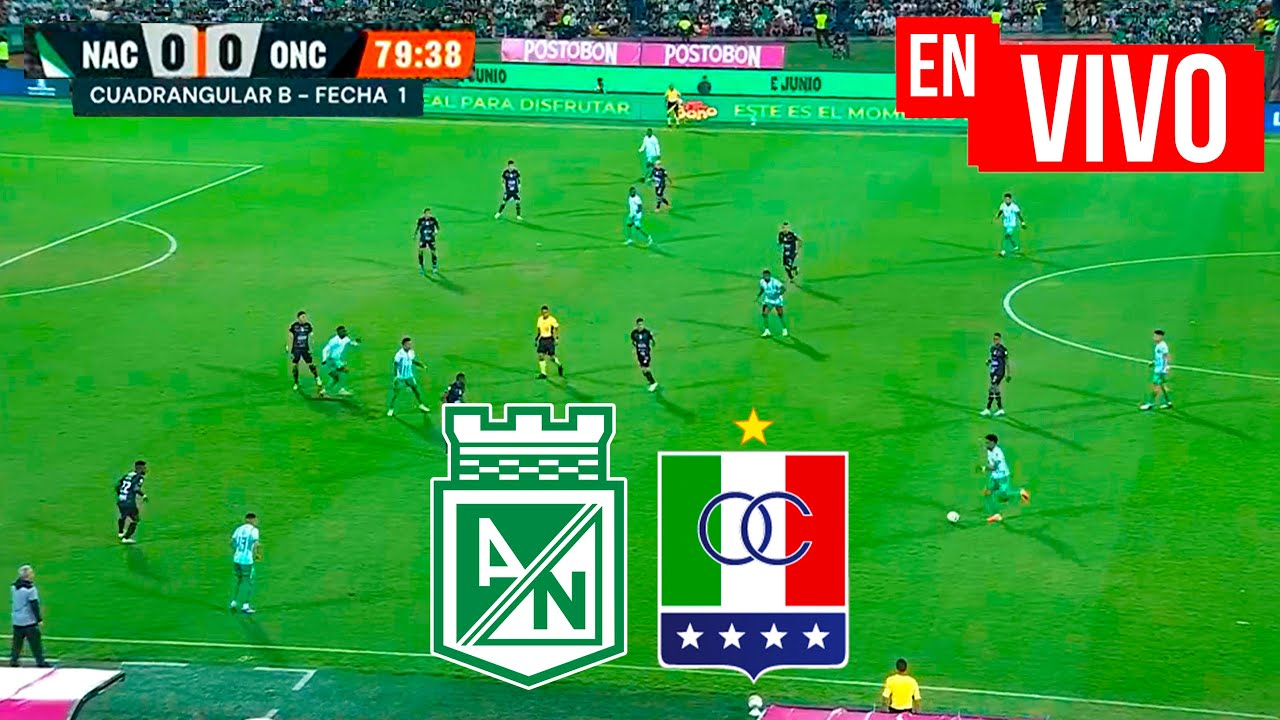 🔴 Nacional vs Once Caldas EN VIVO / CUADRANGULARES LIGA BETPLAY DIMAYOR ...