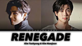 Renegade - Kim Taehyung & Kim Namjoon Ai cover(Lyrics)