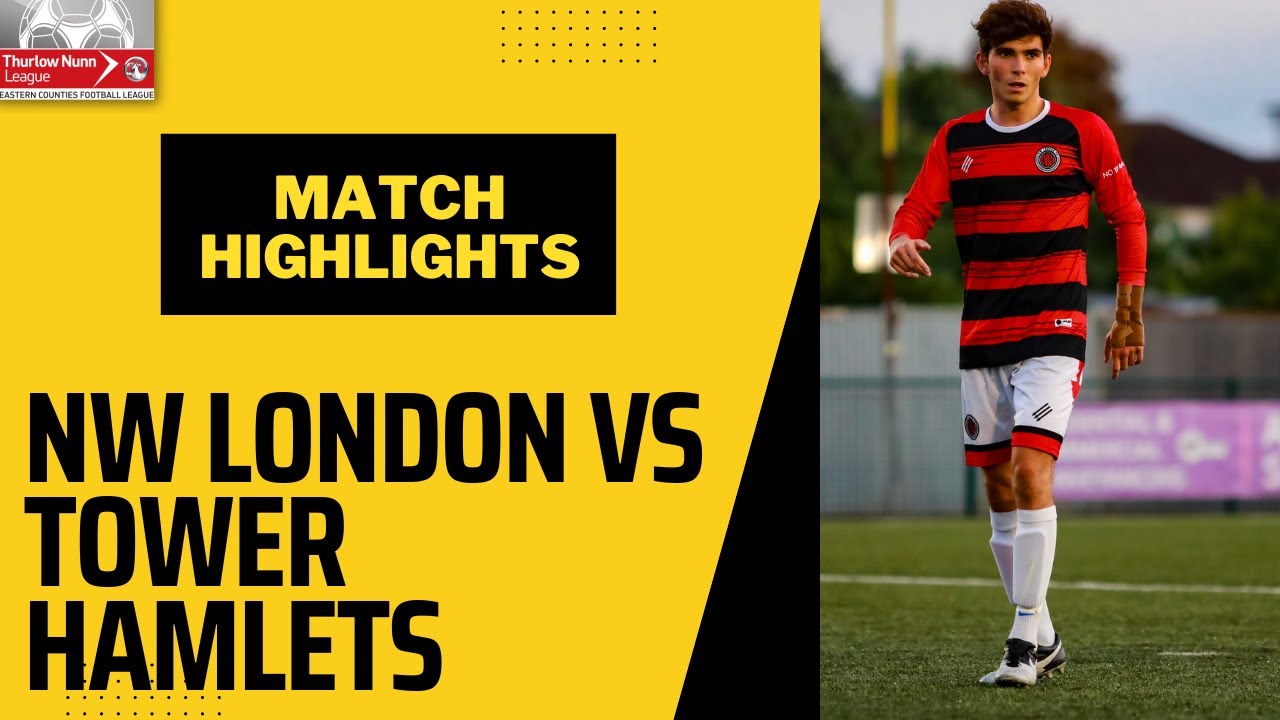 North West 🆚 East London Derby I NW London vs Tower Hamlets I Match Highlights I 2022-2023 - YouTube