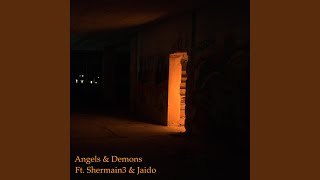 Angels And Demons Feat. Shermain3 & Jaido