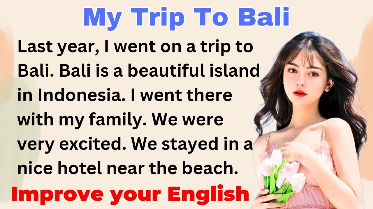 My trip to bali improve your english everyday speaking level 1