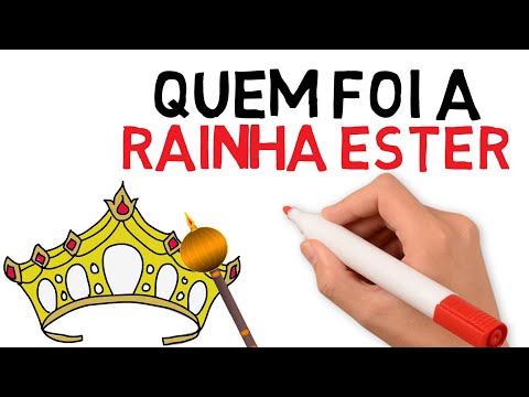 Vídeo: Que tipo de pessoa era Ester na Bíblia?