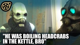 He was boiling headcrabs in the kettle - HALF LIFE 2 SFM MEME