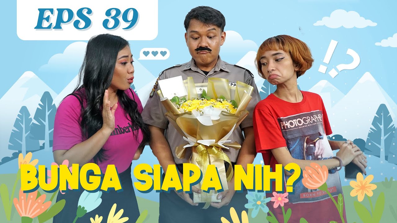 KOSAN ANAK RANTAU EPS.39 - BUNGA SIAPA NIH?