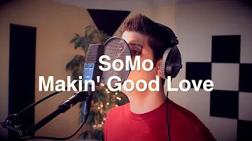 Avant - Makin' Good Love (Rendition) by SoMo