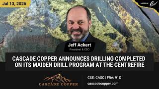 Cascade Copper Announces Drilling Completed on its Maiden Drill Program at the Centrefire