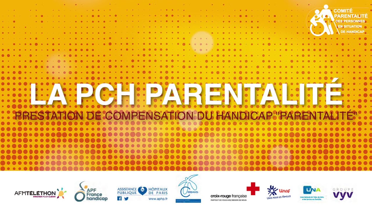Tuto 1 - Comité parentalité 2022 : la parentalité PCH.