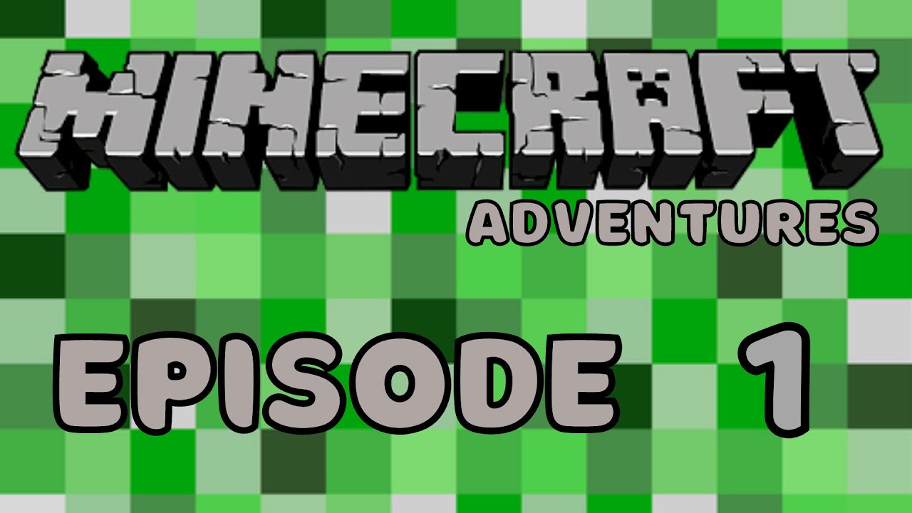 Minecraft Adventures Series | Episode 1 - YouTube