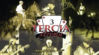 Video thumbnail of "Mando 18 - Tercia Xtrema [En Vivo 2017]"