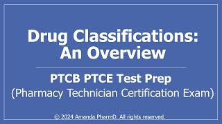 Drug Classifications  Overview of the Classification of Medications (PTCB PTCE CPhT Test Prep)