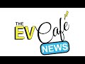 The EV Café weekly news bulletin - 05 June 2026