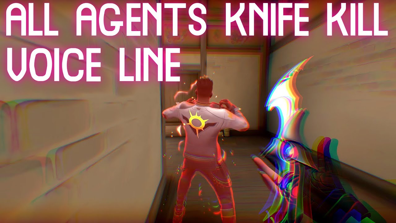 ALL AGENTS VOICE LINE AFTER KNIFING IN VALORANT | KNIFE(MELEE) KILL VOICE LINE
